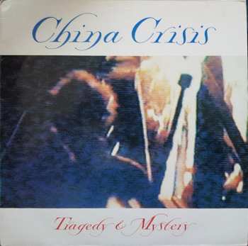 5510107089 China Crisis - Tragedy And Mystery Maxi 45T - Vinyle 600886213